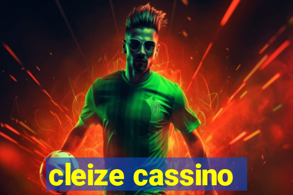 cleize cassino